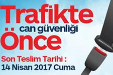 Trafik bilinci için yarışma düzenleniyor