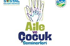 Aile ve Çocuk seminerleri başlıyor