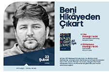 Söyleşide konu: Beni Hikâyeden Çıkart