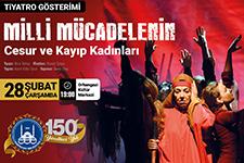 Milli Mücadelenin ismi bilinmeyen kadınları anlatılacak