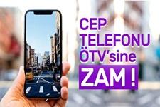 Cep telefonu ÖTV'sine Zam