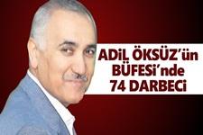 Adil Öksüzün büfesinde 74 darbeci