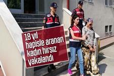 18 yıl hapisle aranan kadın hırsız yakalandı