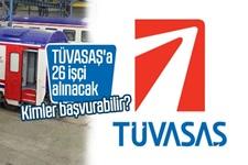 TÜVASAŞ'a 26 işçi alınacak