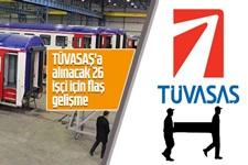 TÜVASAŞ'a alınacak 26 işçi için flaş gelişme