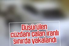 Düşürülen cüzdanı çalan İranlı, sınırda yakalandı