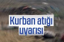 Kurban atığı uyarısı 