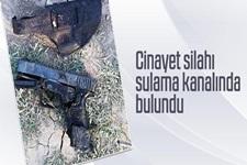 Cinayet silahlı sulama kanalında bulundu