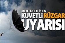 Meteorolojiden kuvvetli rüzgar uyarısı