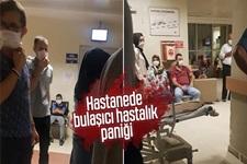 Hastanede bulaşıcı hastalık paniği