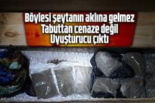 Tabuttan cenaze yerine uyuşturucu çıktı