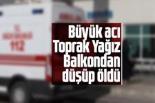 1,5 yaşındaki Toprak Yağız balkondan düşüp öldü