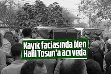 Kayık faciasında ölen Halil Tosun'a acı veda