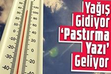 Yağış gidiyor, pastırma yazı geliyor