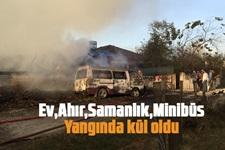 Ev, ahır, samanlık, minibüs yandı