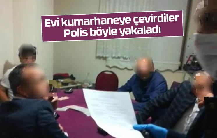 Hendek'te eve kumar baskını