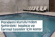 Pandemi kurulundan şehirdeki  kaplıca ve termal tesisler için karar