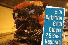 5 tır birbirine girdi, otoyol 2,5 saat kapandı