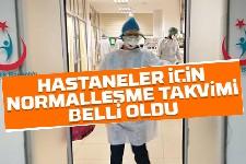 Hastaneler için normalleşme takvimi belli oldu