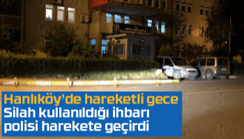 Hanlı'da hareketli gece, 2 gözaltı