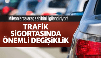 Trafik sigortaları için önemli değişiklik