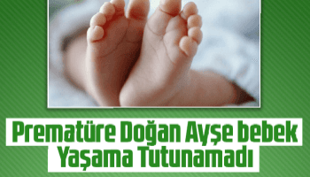 Ayşe bebek melek oldu