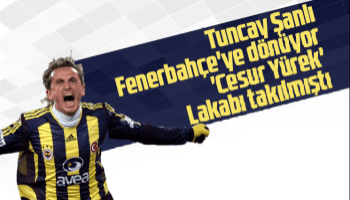 Tuncay Şanlı, Fenerbahçe'ye dönüyor