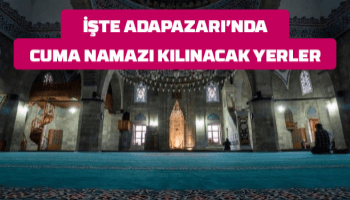 Adapazarı'nda Cuma namazı kılınacak yerler belirlendi