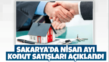 Sakaryada geçen ay kaç konut satıldı