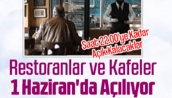 Restoranlar ve kafeler 1 Haziranda açılıyor