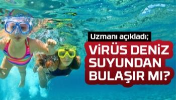 Virüs deniz suyundan bulaşır mı?