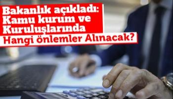 Kamu kurum ve kuruluşlarında hangi önlemler alınacak?