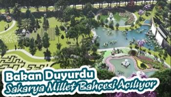 Sakarya Millet Bahçesi 5 Haziran'da açılıyor