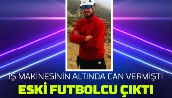 Ölen operatör eski futbolcuymuş