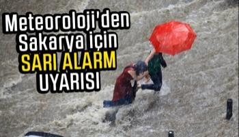 Sakarya için  'sarı alarm' uyarısı