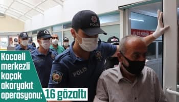 Kocaeli merkezli kaçak akaryakıt operasyonu