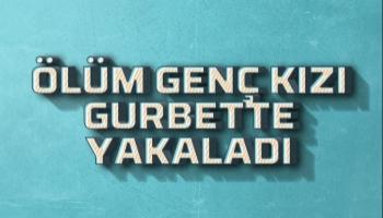 Fındık işçisi genç kızın şok ölümü!