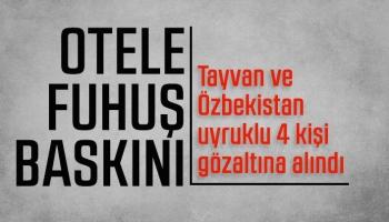 Otele fuhuş baskını: 4 gözaltı