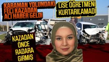 Hatice öğretmen kurtarılamadı