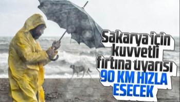 Sakarya'da 70-90 km hızda esecek kuvvetli fırtına uyarısı