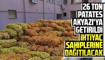 26 ton patates Akyazı'ya ulaştı, ihtiyaç sahiplerine dağıtılacak