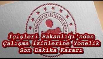 Çalışma izinlerine yönelik son karar!