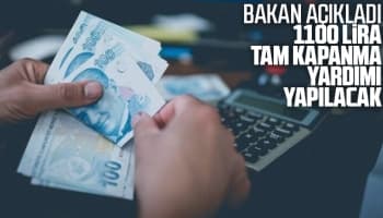 1100 lira tam kapanma yardımı yapılacak