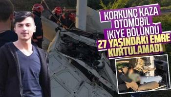 İkiye bölünen otomobilde 27 yaşındaki Emre öldü