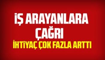 İş arayanlar dikkat; İhtiyaç çok fazla arttı