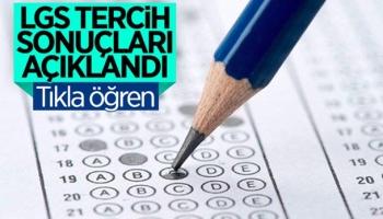 LGS'de birinci yerleştirmenin sonuçları açıklandı