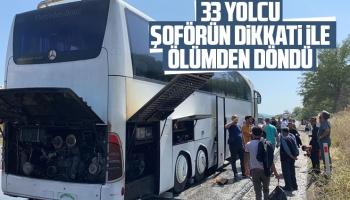 33 yolcu şoförün dikkati ile ölümden döndü