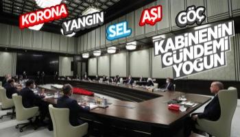 Kabine toplanıyor; Gündem yoğun