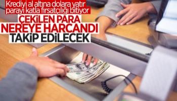 Banka kredilerinin kullanımını takip eden yeni uygulamalar getirilecek