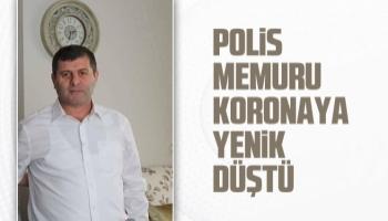 Polis memuru koronaya yenik düştü